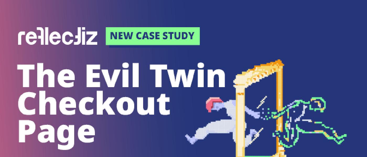 New Case Study The Evil Twin Checkout Page