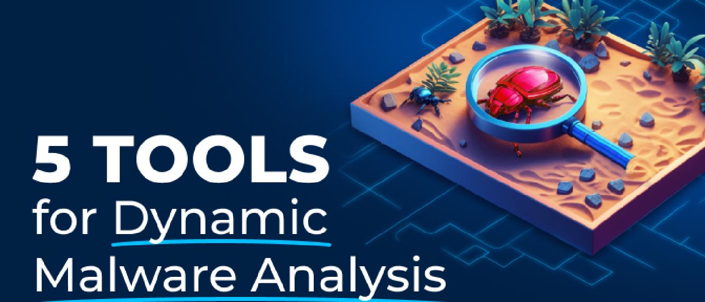 5 Must-Have Tools for Effective Dynamic Malware Analysis